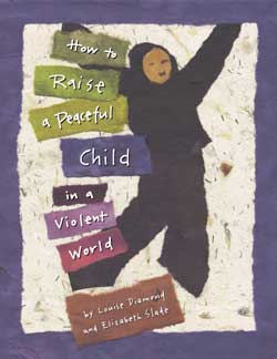 How to Raise a Peaceful Child in Violent Times Detail